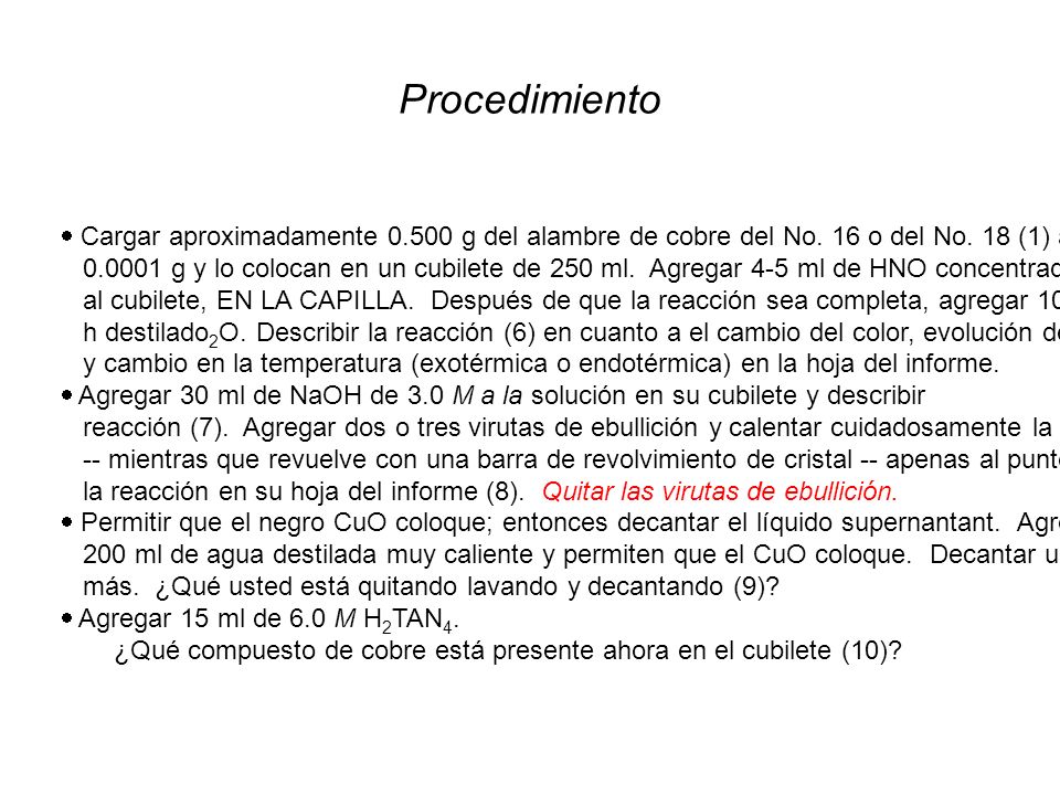Procedimiento Cargar aproximadamente g del alambre de cobre del No. 16 o del No. 18 (1) al más cercano.