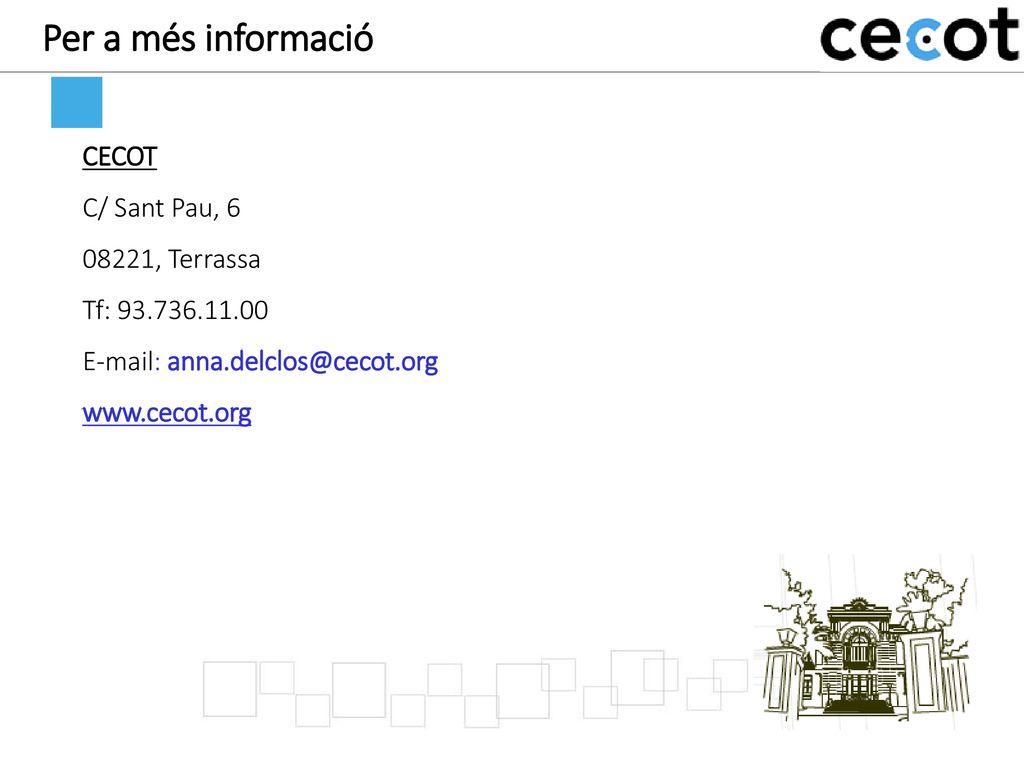 Per a més informació CECOT C/ Sant Pau, , Terrassa