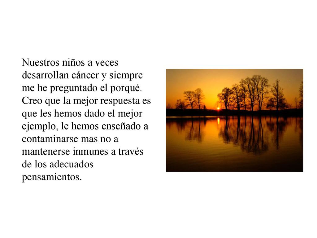 Nuestros niños a veces desarrollan cáncer y siempre me he preguntado el porqué.