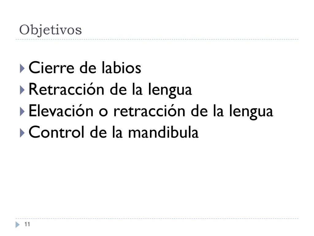 Retracción de la lengua Elevación o retracción de la lengua