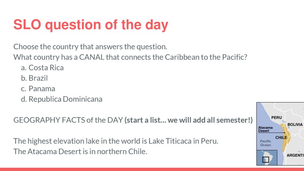 SLO question of the day Choose the country that answers the question.