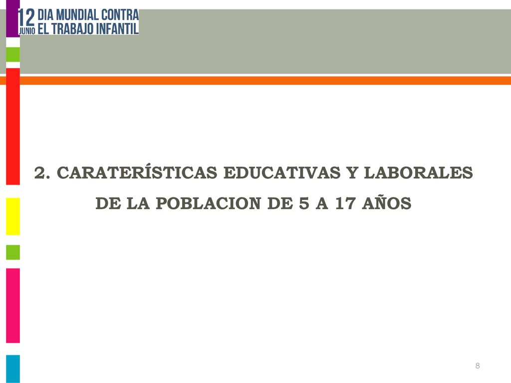 2. CARATERÍSTICAS EDUCATIVAS Y LABORALES DE LA POBLACION DE 5 A 17 AÑOS
