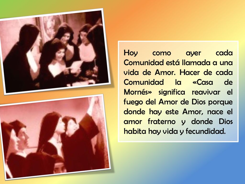 Hoy como ayer cada Comunidad está llamada a una vida de Amor