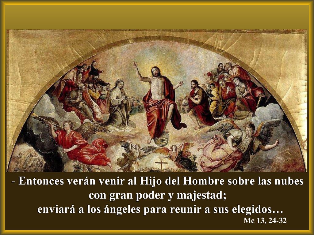 Entonces verán venir al Hijo del Hombre sobre las nubes
