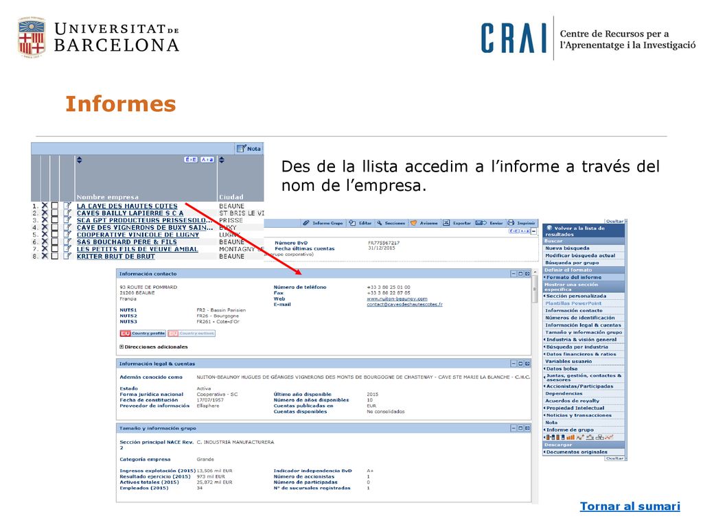 Informes Des de la llista accedim a l’informe a través del nom de l’empresa. Tornar al sumari