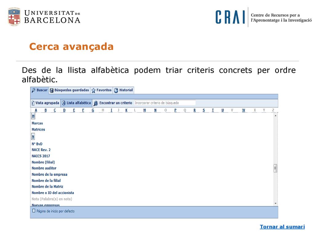 Cerca avançada Des de la llista alfabètica podem triar criteris concrets per ordre alfabètic.