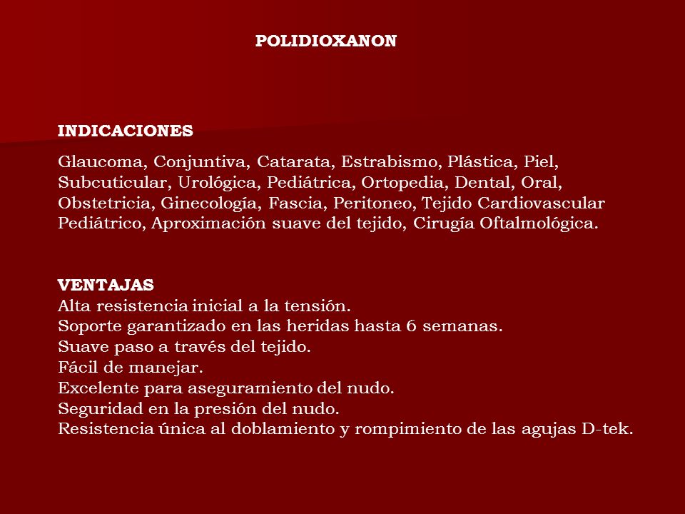 POLIDIOXANON INDICACIONES.