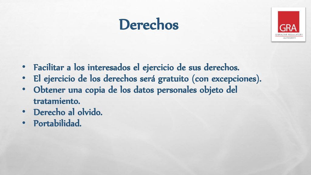 Derechos Facilitar a los interesados el ejercicio de sus derechos.
