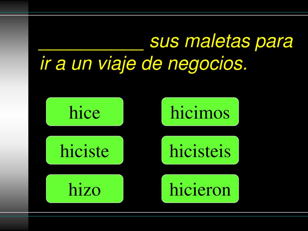 __________ sus maletas para ir a un viaje de negocios.