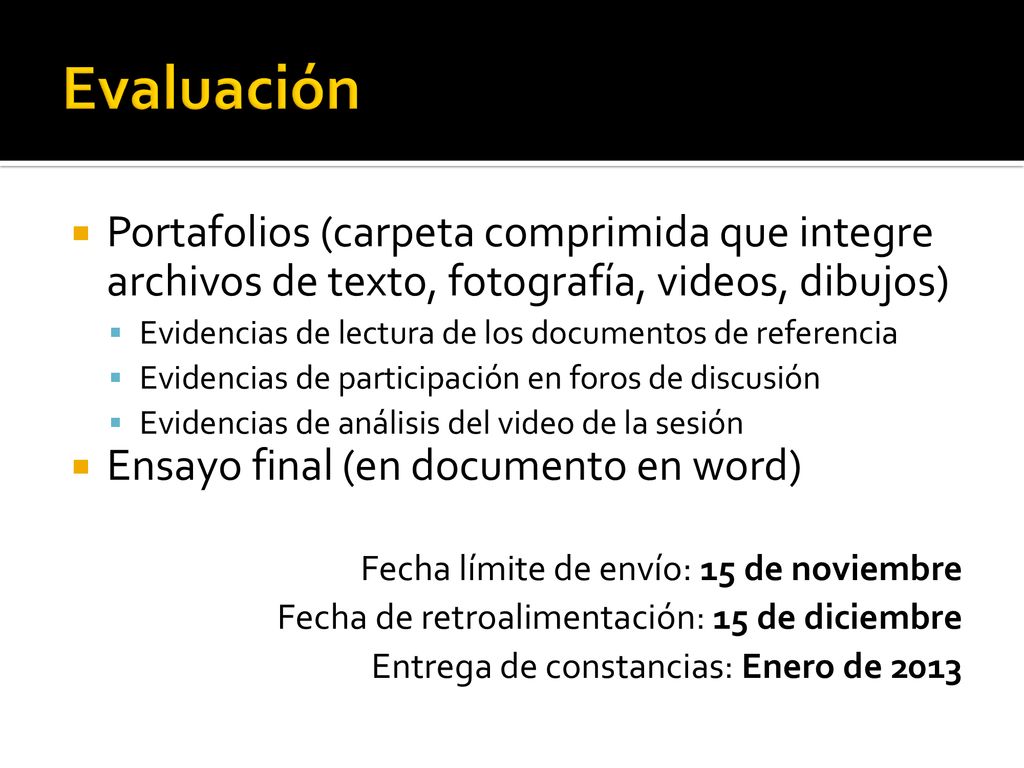 Evaluación Portafolios (carpeta comprimida que integre archivos de texto, fotografía, videos, dibujos)