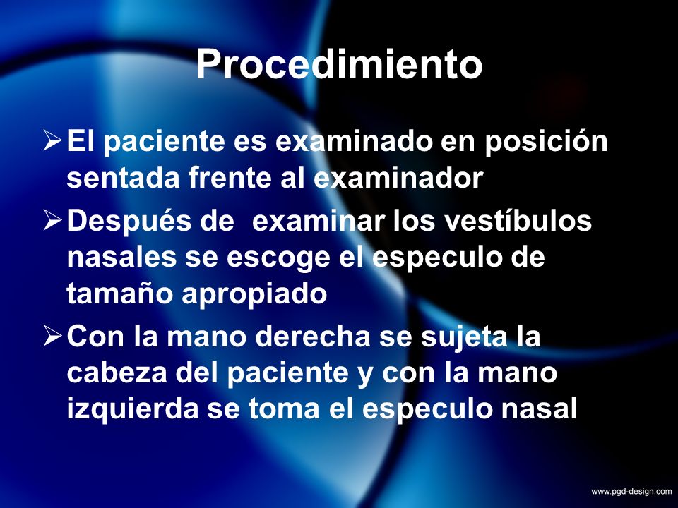 Procedimiento El paciente es examinado en posición sentada frente al examinador.
