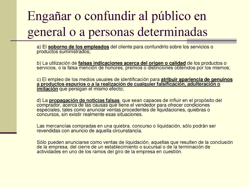 Engañar o confundir al público en general o a personas determinadas