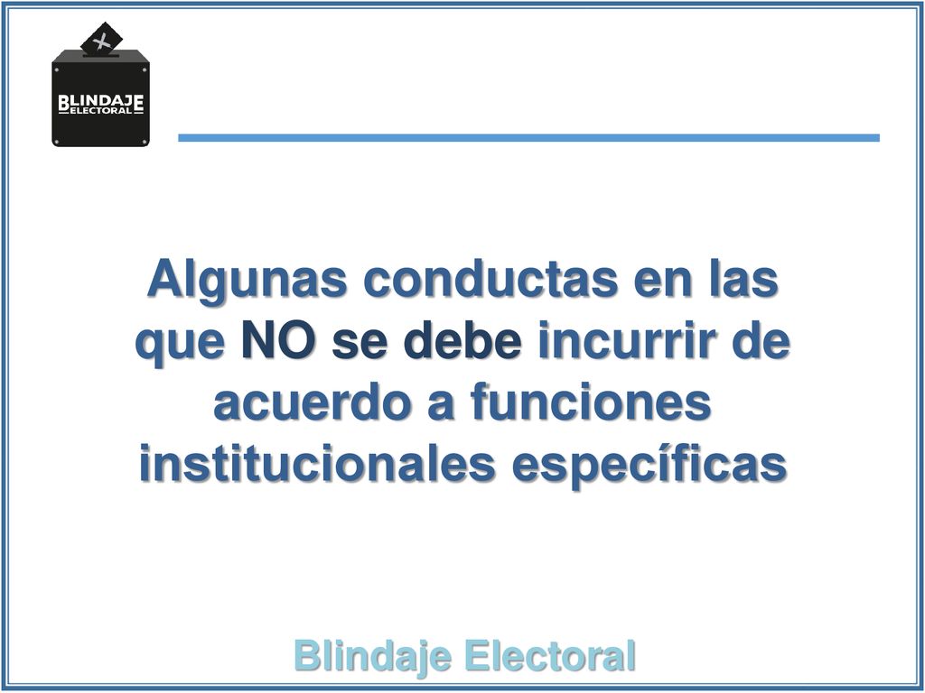 Algunas conductas en las que NO se debe incurrir de acuerdo a funciones institucionales específicas