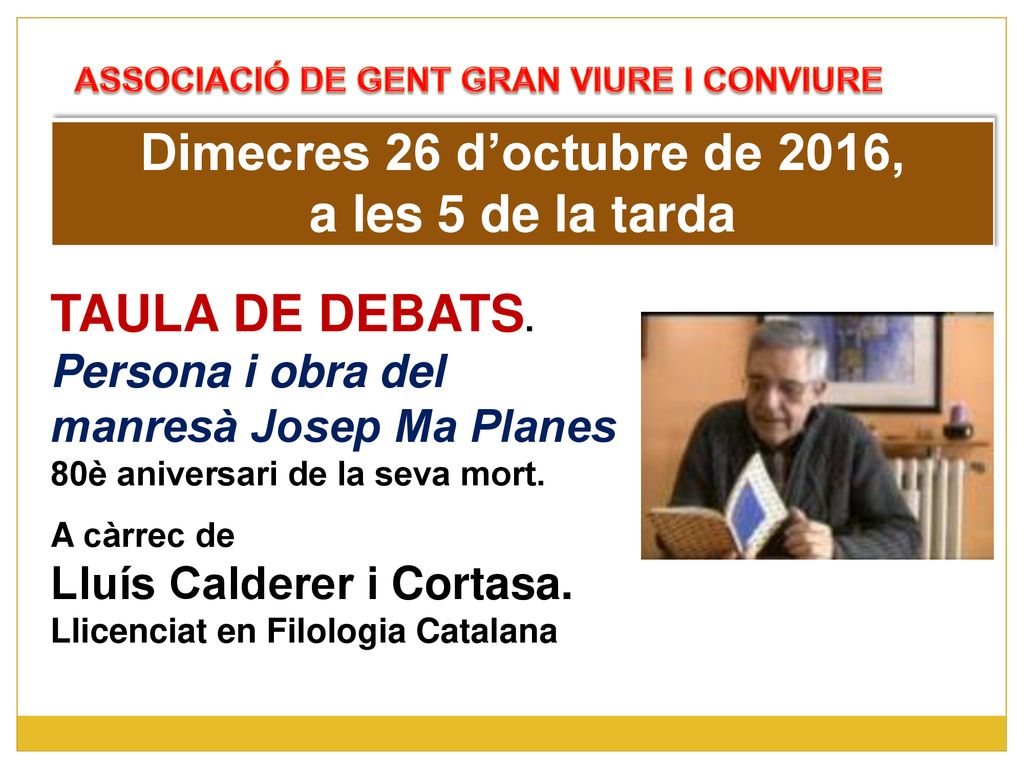 Dimecres 26 d’octubre de 2016, a les 5 de la tarda