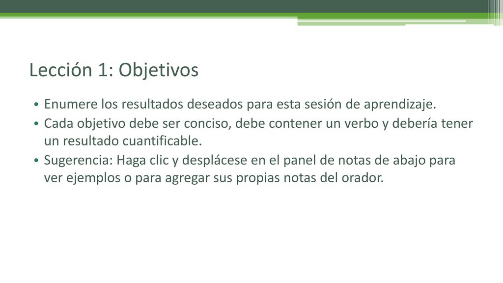 Lección 1: Objetivos Enumere los resultados deseados para esta sesión de aprendizaje.