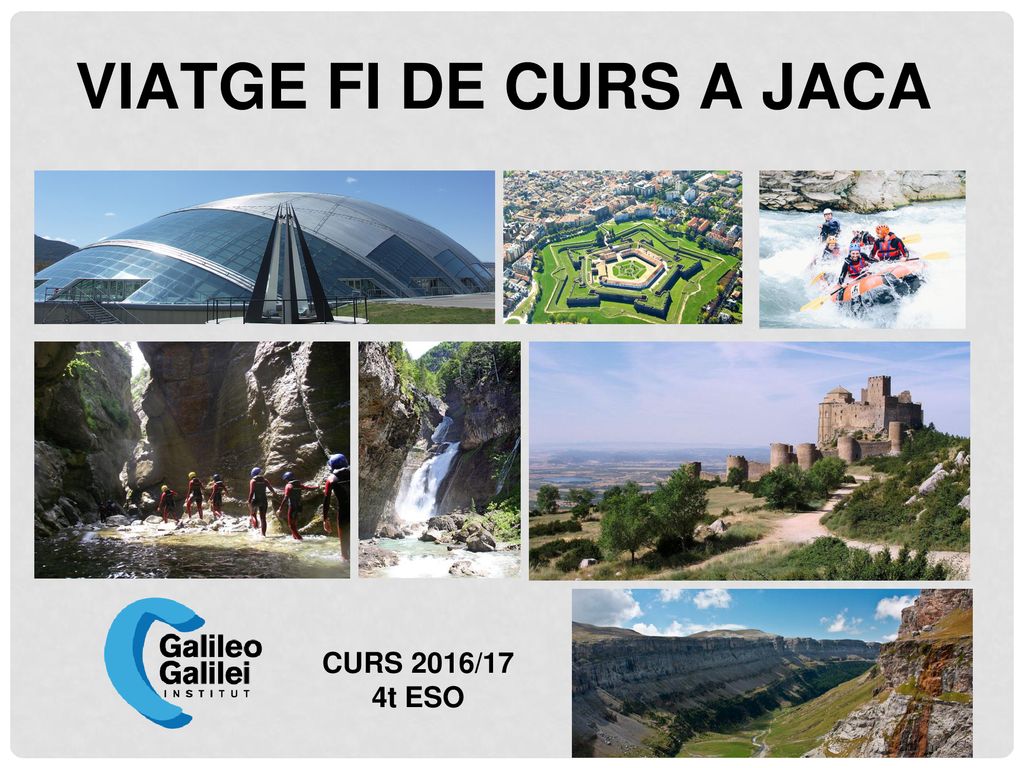 VIATGE FI DE CURS A JACA CURS 2016/17 4t ESO