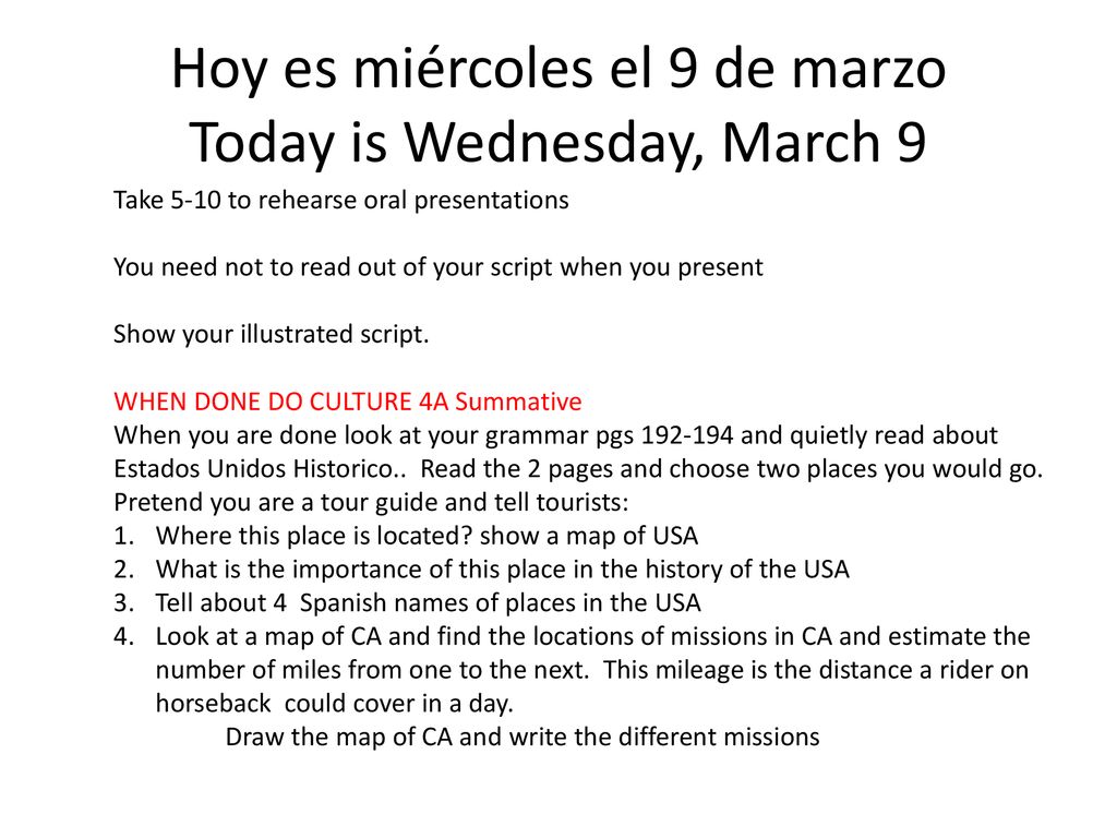 Hoy es miércoles el 9 de marzo Today is Wednesday, March 9