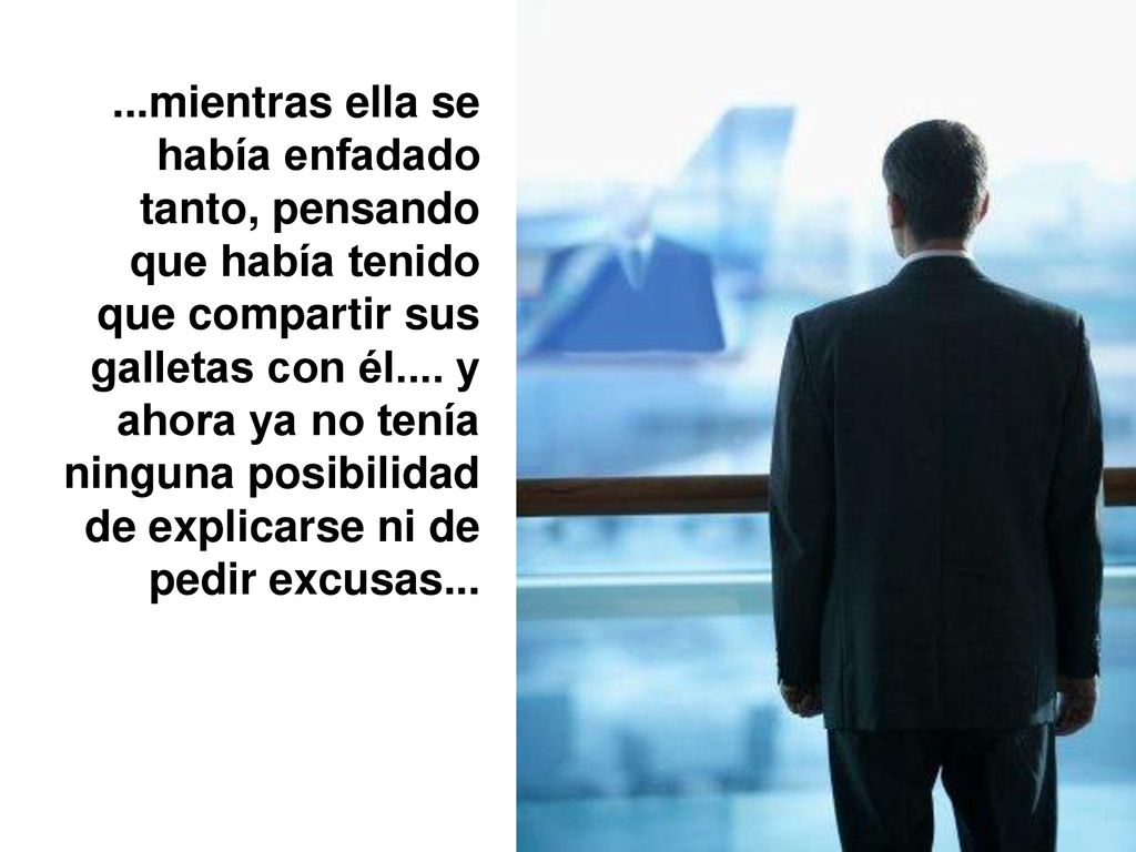 ...mientras ella se había enfadado tanto, pensando que había tenido que compartir sus galletas con él....