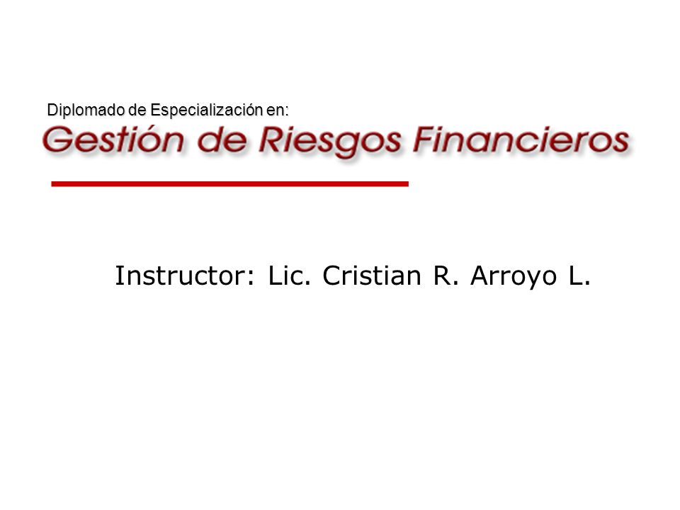 Instructor: Lic. Cristian R. Arroyo L.