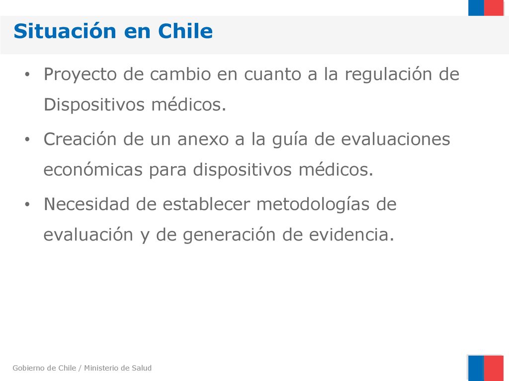 Situación en Chile Proyecto de cambio en cuanto a la regulación de Dispositivos médicos.