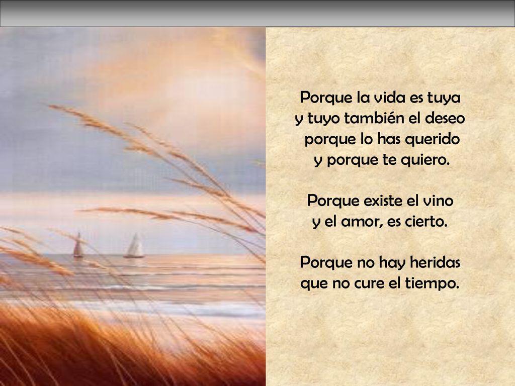 y tuyo también el deseo porque lo has querido