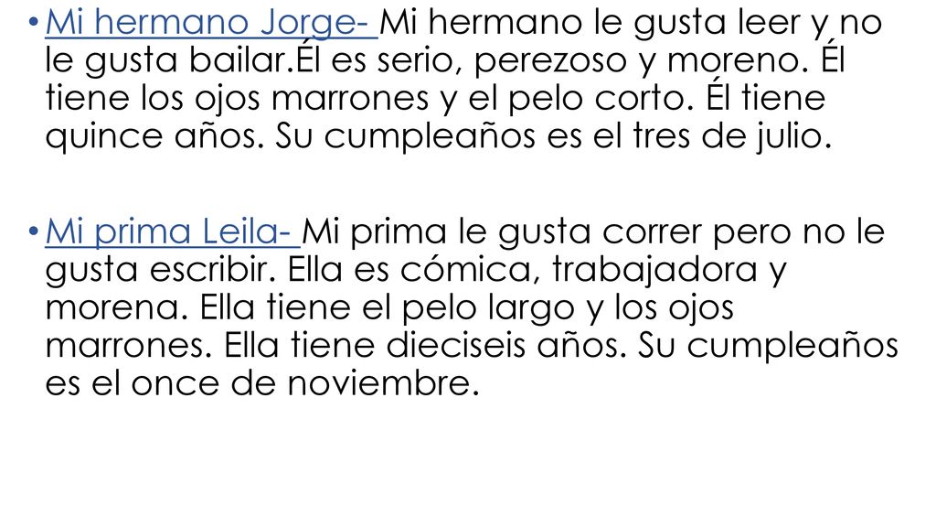 Mi hermano Jorge- Mi hermano le gusta leer y no le gusta bailar