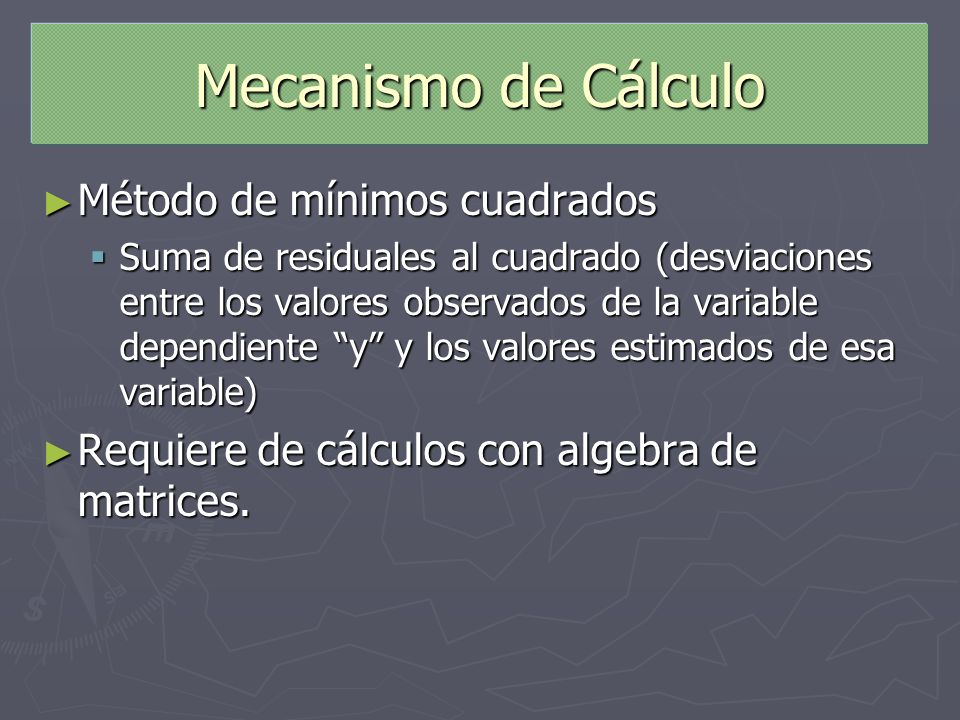 Mecanismo de Cálculo Método de mínimos cuadrados