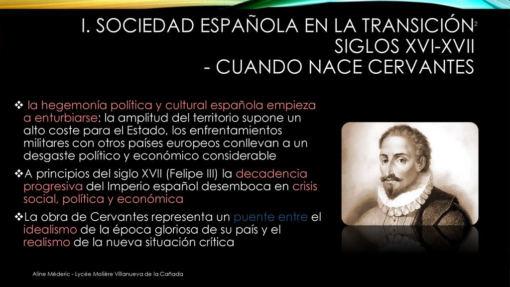 I. Sociedad española en la transición siglos XVI-XVII - Cuando nace cervantes