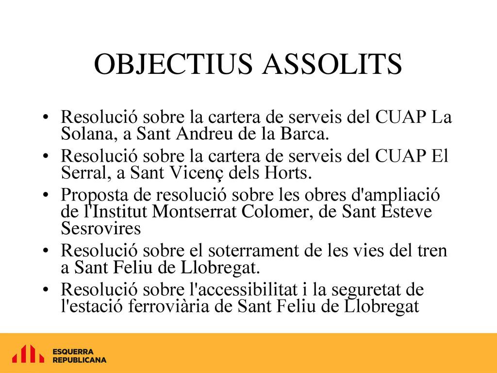 OBJECTIUS ASSOLITS Resolució sobre la cartera de serveis del CUAP La Solana, a Sant Andreu de la Barca.