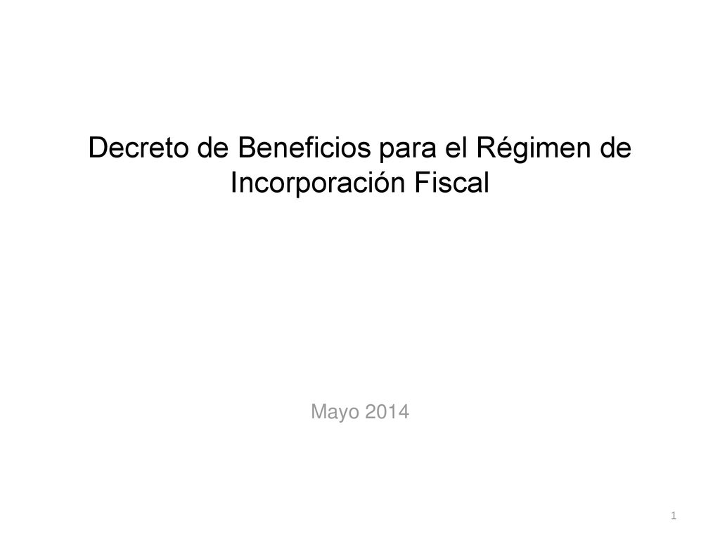 Decreto de Beneficios para el Régimen de Incorporación Fiscal