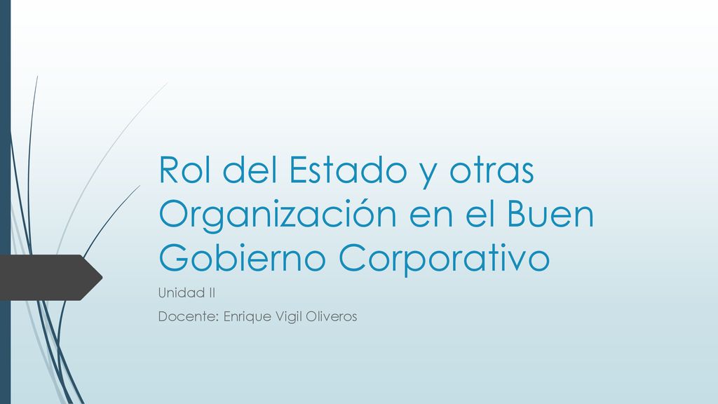 Rol del Estado y otras Organización en el Buen Gobierno Corporativo