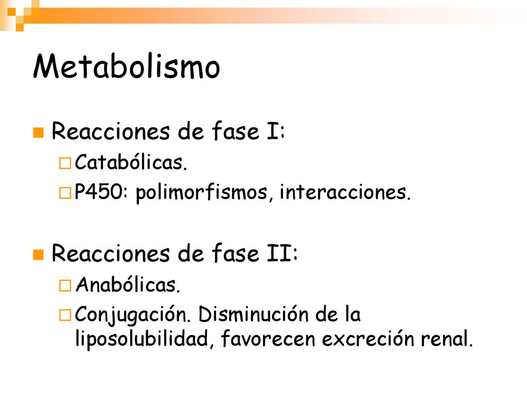 Metabolismo Reacciones de fase I: Reacciones de fase II: Catabólicas.