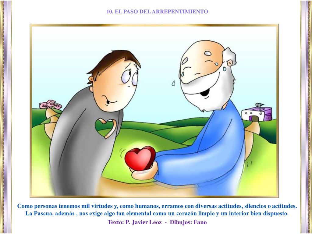 10. EL PASO DEL ARREPENTIMIENTO Texto: P. Javier Leoz - Dibujos: Fano