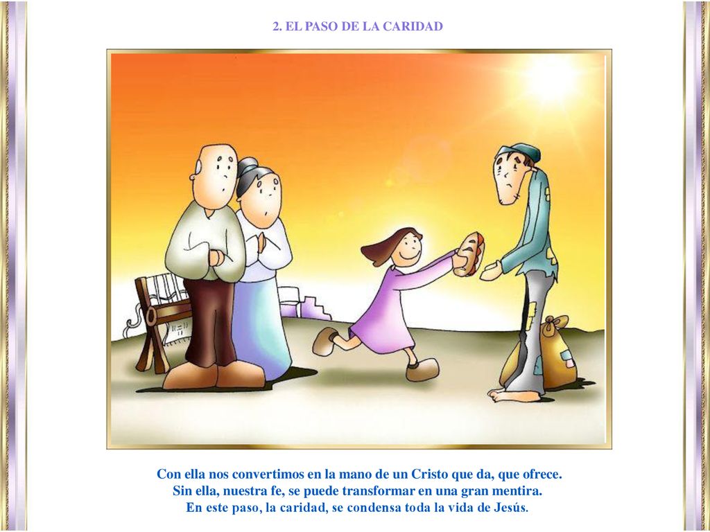 Con ella nos convertimos en la mano de un Cristo que da, que ofrece.