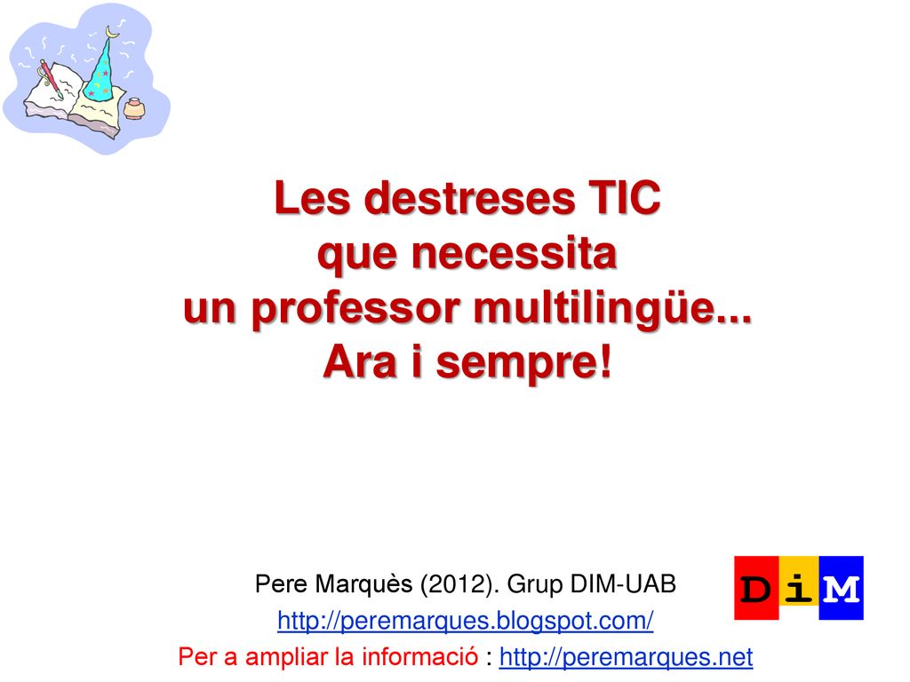 Les destreses TIC que necessita un professor multilingüe... Ara i sempre!