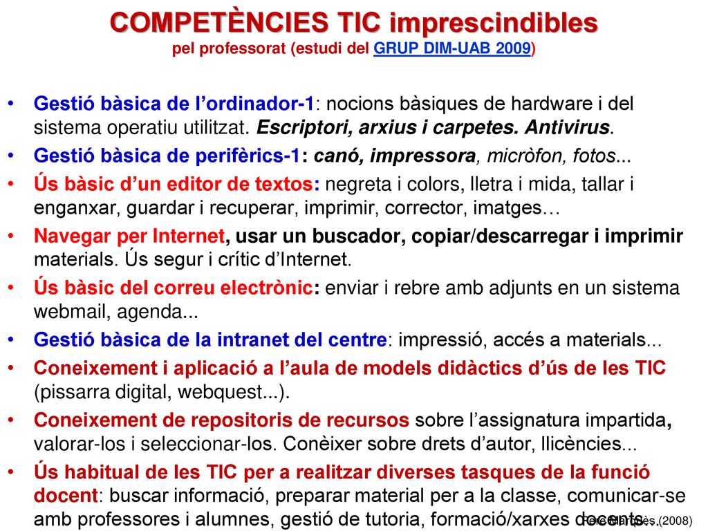 COMPETÈNCIES TIC imprescindibles pel professorat (estudi del GRUP DIM-UAB 2009)