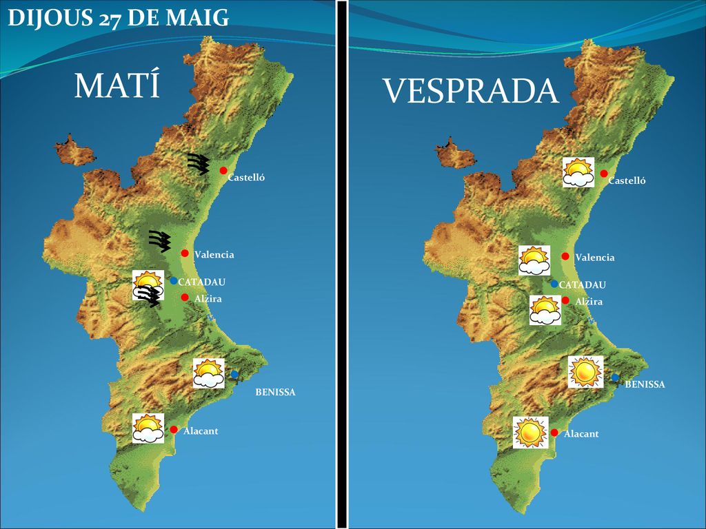 MATÍ VESPRADA DIJOUS 27 DE MAIG Castelló Castelló Valencia Valencia