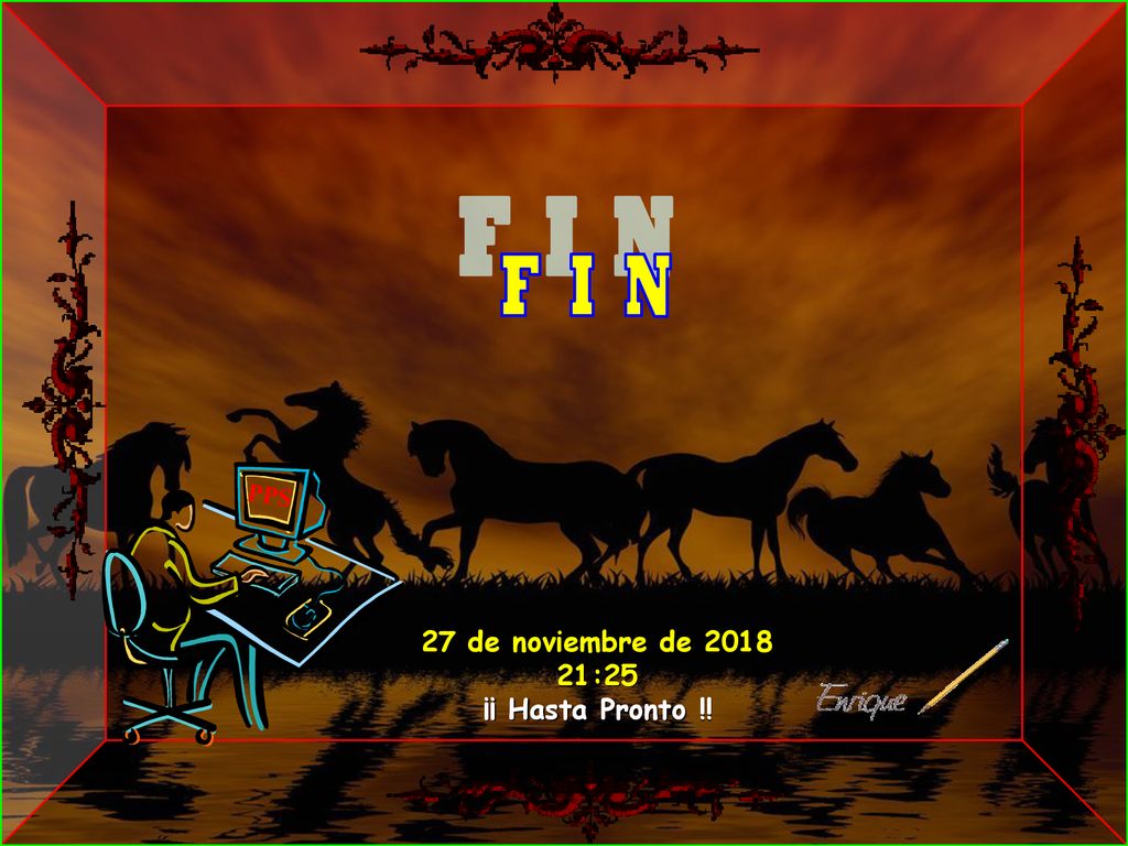 F I N PPS 27 de noviembre de :25 ¡¡ Hasta Pronto !! 9
