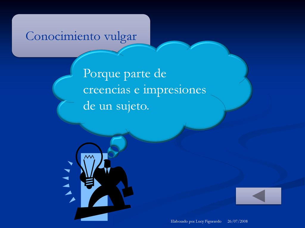 Porque parte de creencias e impresiones de un sujeto.