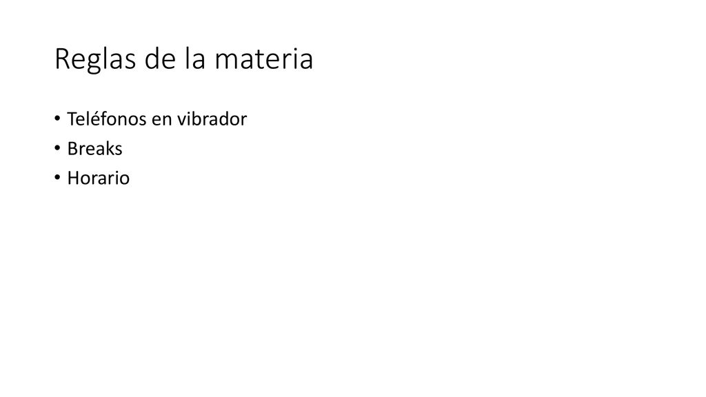Reglas de la materia Teléfonos en vibrador Breaks Horario