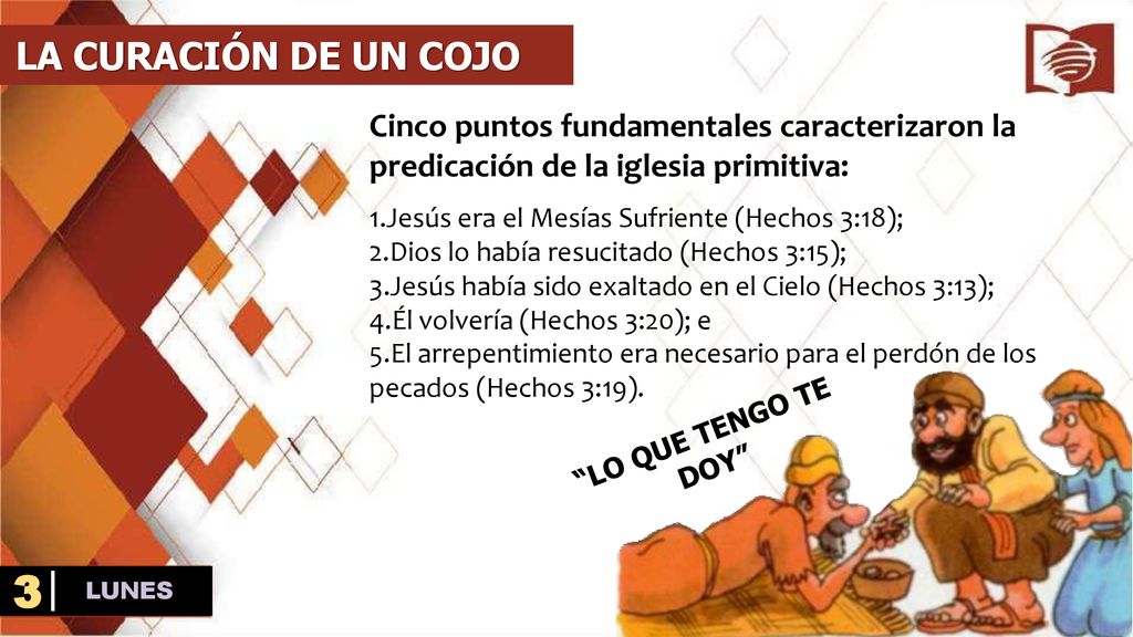LA CURACIÓN DE UN COJO Cinco puntos fundamentales caracterizaron la predicación de la iglesia primitiva: