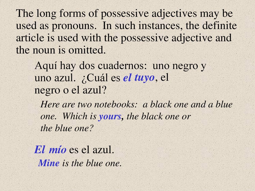 El cuaderno mío es el azul. mío es el azul.