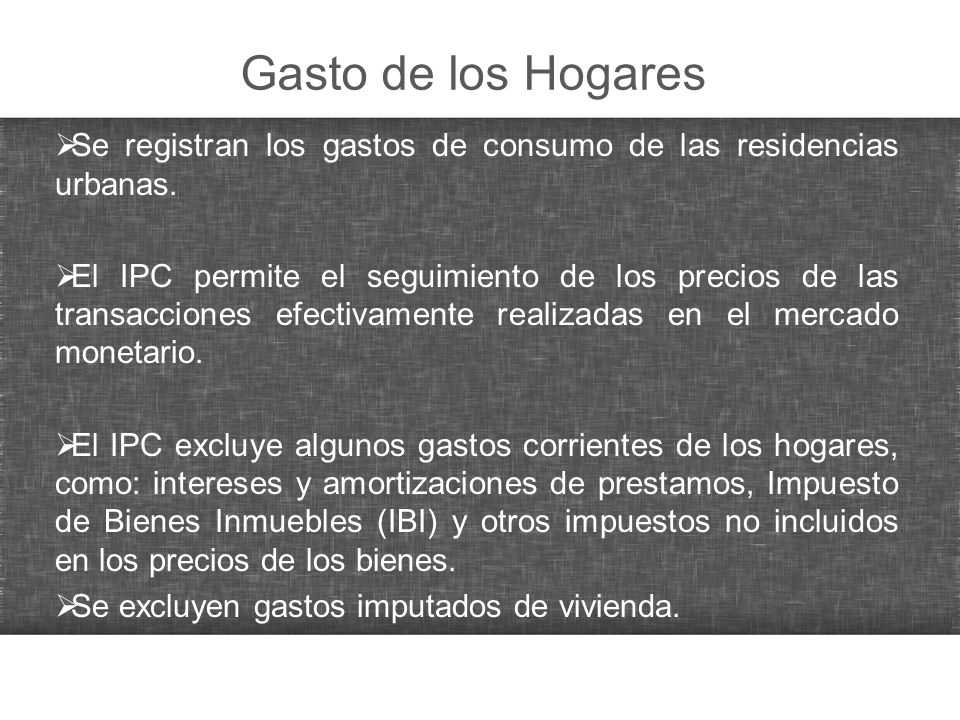 Gasto de los Hogares Se registran los gastos de consumo de las residencias urbanas.