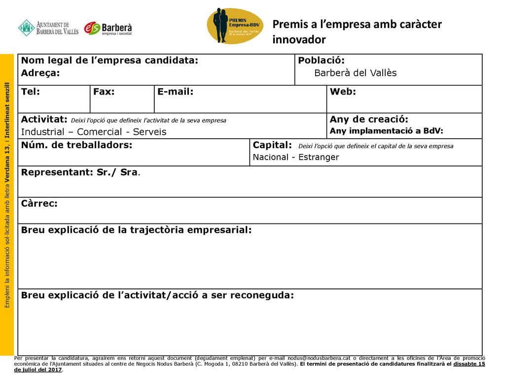 Nom legal de l’empresa candidata: Adreça: Població: Barberà del Vallès