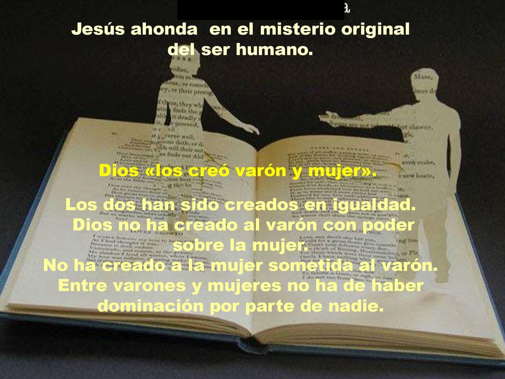 Jesús ahonda en el misterio original del ser humano.