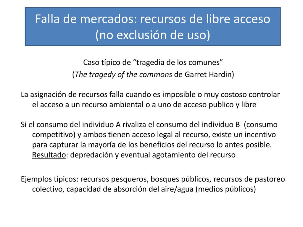Falla de mercados: recursos de libre acceso (no exclusión de uso)