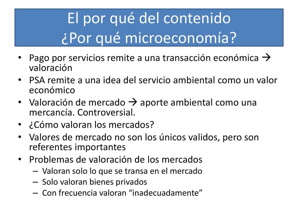 El por qué del contenido ¿Por qué microeconomía