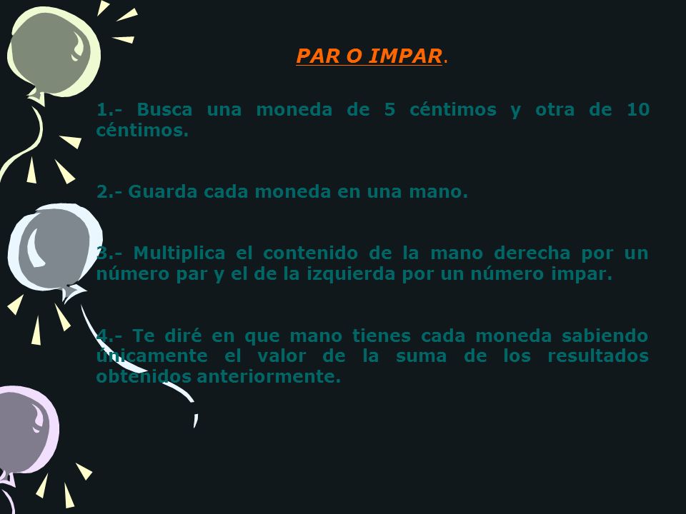 PAR O IMPAR. 1.- Busca una moneda de 5 céntimos y otra de 10 céntimos.