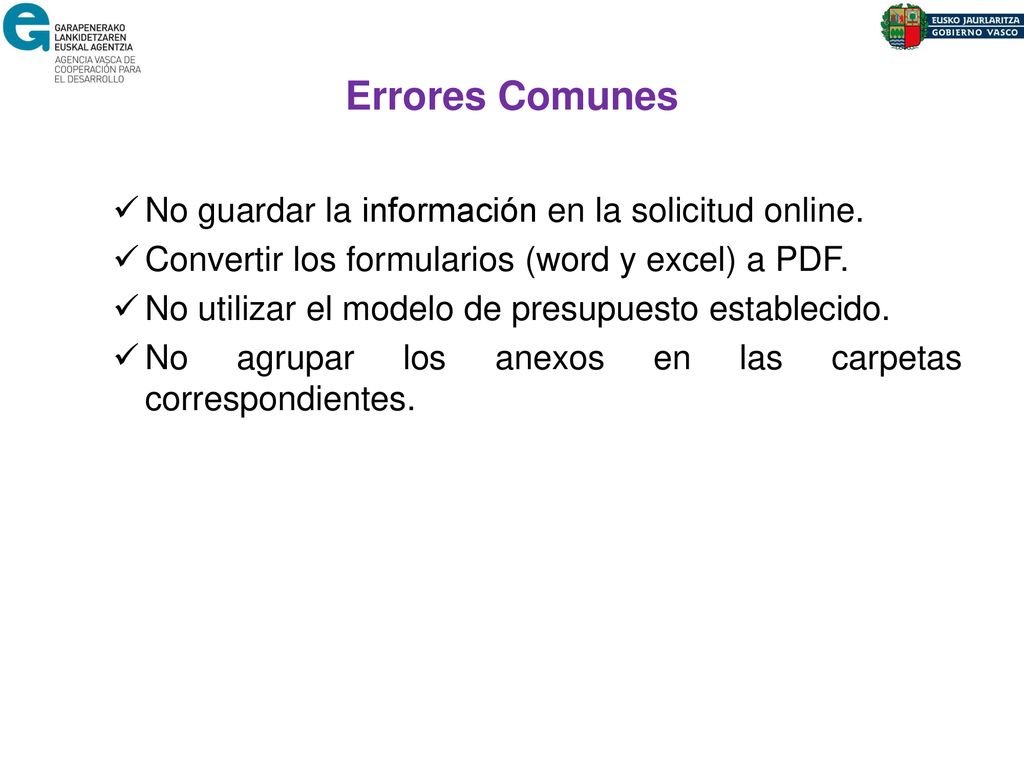 Errores Comunes No guardar la información en la solicitud online.