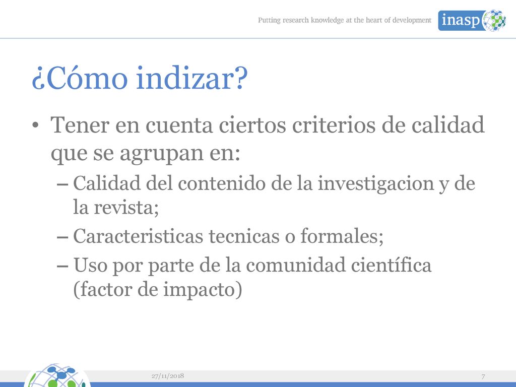 ¿Cómo indizar Tener en cuenta ciertos criterios de calidad que se agrupan en: Calidad del contenido de la investigacion y de la revista;